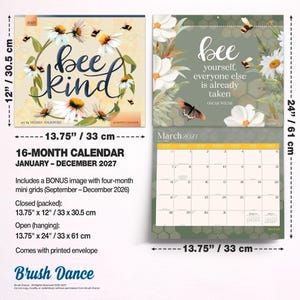 May include: A 16-month wall calendar for 2027 featuring floral and bee illustrations. The cover displays the text "bee kind" and the interior page for March 2027 shows the quote "bee yourself, everyone else is already taken". Dimensions are 13.75 inches by 24 inches when open.
