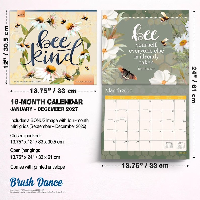 May include: A 16-month wall calendar for 2027 featuring floral and bee illustrations. The cover displays the text "bee kind" and the interior page for March 2027 shows the quote "bee yourself, everyone else is already taken". Dimensions are 13.75 inches by 24 inches when open.