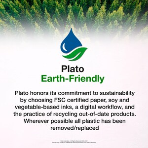May include: A graphic featuring a blue water drop and green leaf logo above the text Plato Earth-Friendly. Below, text states: Plato honors its commitment to sustainability by choosing FSC certified paper, soy and vegetable-based inks.
