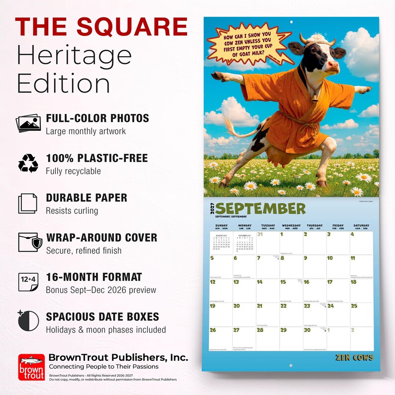 Pode incluir: Um calend&aacute;rio de parede de 2027 intitulado The Square Heritage Edition com uma vaca de t&uacute;nica laranja num campo. O texto diz: How can I show you cow zen unless you first empty your cup of goat milk? O m&ecirc;s de setembro de 2027 &eacute; exibido.