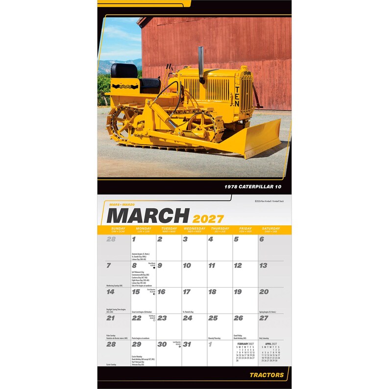 May include: A 2027 wall calendar featuring a yellow 1978 Caterpillar 10 tractor on the top page. The bottom section displays the month of March 2027 with a grid layout, including dates, days of the week, and small text for holidays and events.