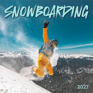 Puede incluir: Un calendario de pared 2027 que muestra a un snowboarder en el aire frente a un cielo azul y picos nevados. El snowboarder viste un traje de nieve naranja y gris, guantes negros y un casco. El texto SNOWBOARDING aparece en la parte superior.