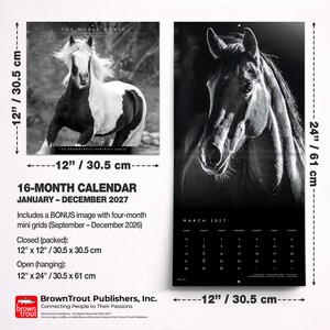 May include: A 16-month wall calendar titled The Noble Horse for January through December 2027. It measures 12 inches by 12 inches closed and 12 inches by 24 inches open. The calendar features black and white horse photography and includes a bonus section.