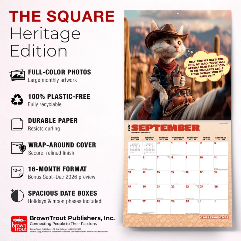 May include: A 2027 wall calendar titled The Square Heritage Edition featuring a cat dressed as a cowboy riding a horse in a desert. The calendar includes a September page with a grid, moon phases, and a speech bubble with text about Arabica bean plantations.