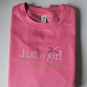 Just a girl who loves Jesus with little cute bow sweatshirt