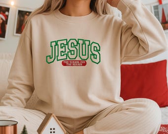 Jesus embroidered Christmas sweatshirt,Christian faith Jesus hoody,Jesus Christmas sweater,scripture sweatshirt gift for christians