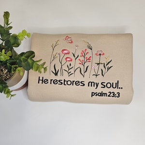 Embroidered wildflower bible verse sweatshirt,Christian nature eco jumper,He restores my Soul scripture hoodie,Faith sweatshirt gift for her image 4