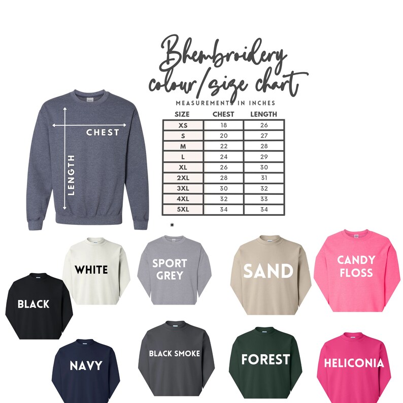 May include: A size chart for sweatshirts with measurements in inches. The chart shows chest and length measurements for sizes XS to 5XL. The image also shows 10 different sweatshirt colors: black, white, navy, sport grey, black smoke, forest, sand, candy floss, and heliconia.