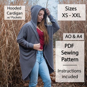May include: A grey hooded cardigan with pockets. The cardigan is open and being worn by a person. The text "Hooded Cardigan w/ Pockets" is in the top left corner of the image. The text "Sizes XS - XXL" is in the top right corner of the image. The text "AO & A4 PDF Sewing Pattern Instructions incuded" is in the bottom right corner of the image.