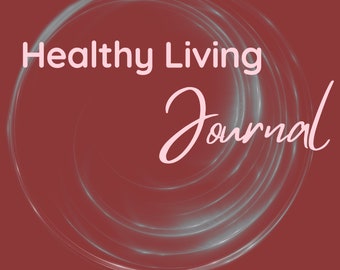 Customizable Digital Healthy Living Journal for a Vibrant Life