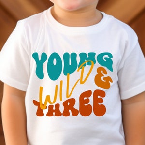 Young Wild & Three Shirt, Third Birthday Shirt, 3rd Birthday Shirt Boy, Three Shirt Boy, Boys Girls 3rd Birthday, 3rd Birthday Shirt Tee