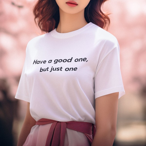 Le Sserafim Sakura - "Que tengas uno bueno, pero solo uno" Camiseta Kpop Iconic Quote Camiseta Kpop Shirt Idol Girl Group