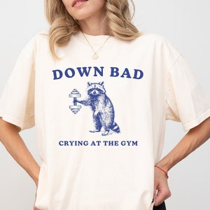 Crying at the Gym, Down Bad, Down Bad Shirt, Pump Cover, Pump Cover Women, Gym Shirt, Pump Cover Tshirt, Workout Shirt, Workout Tshirt