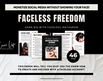 May include: A black and white ebook cover with the title "Faceless Freedom: Earn Big With Faceless Instagram". The cover features a woman wearing a masquerade mask and red lipstick. The ebook is 46 pages long.