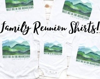 Personalized Family Reunion Shirts, Family Reunion T-shirts, Classy Reunion Shirts, Meet me in the Mountains,
