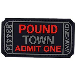 Pound Town Admit One Ticket PVC Rubber Morale Patch - 3 x 1.5 Inch Hook Fastener Backing