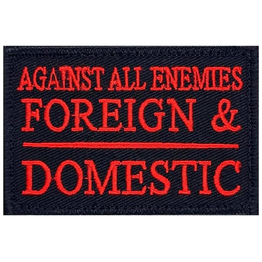 Against All Enemies Foreign and Domestic Morale Embroidered Patch - 3 X 2 Inch Hook Fastener - Etsy