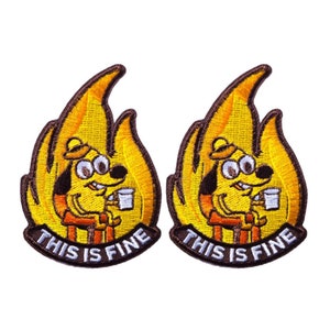 This Is Fine Dog Meme Embroidered Patch - 2pc 2 x 3 Inch