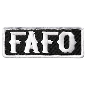 FAFO F**k Around and Find Out FAFO Patch - 4 x 1.5 Inch Iron On or Sew On