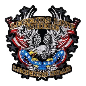 May include: Embroidered patch with a bald eagle soaring above an American flag with the text "Legends Live Where Legends Soar" in gold lettering.