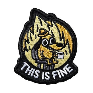 This Is Fine Dog Meme Embroidered Morale Patch - 3 x 2.5 Inch Hook Fastener Backing