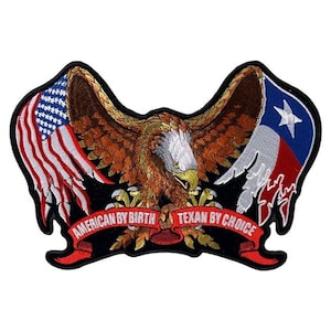 May include: Embroidered patch featuring a detailed eagle with outstretched wings, the American flag on the left, and the Texas flag on the right. The text "AMERICAN BY BIRTH" and "TEXAN BY CHOICE" is displayed on a red banner.
