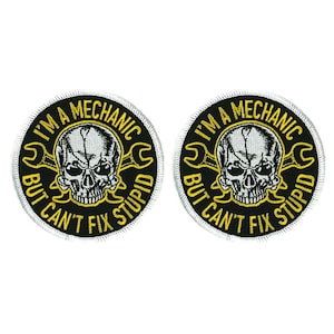 I’m A Mechanic But Can’t Fix Stupid Patch - 2pc 3 x 3 Inch Iron On or Sew On