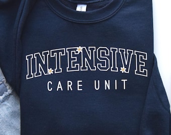 Intensive Care Unit Sweatshirt, icu nurse sweatshirt, icu registered nurse sweatshirt, icu department, icu nurse gift, icu nurse shirt, icu