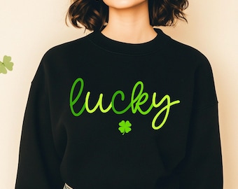 St Patricks Day Sweatshirt women, lucky sweatshirt, st patricks day woman sweatshirt, woman st patricks sweatshirt, st patricks day shirt