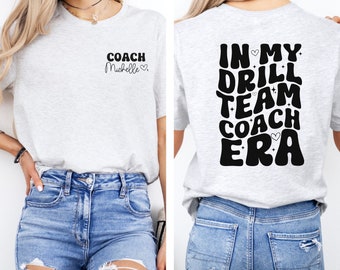 custom in my drill team coach era shirt, personalized in my drill team coach era shirt, custom drill team coach era tshirt personalized