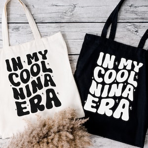 Nina bag, nina tote bag, nina gifts, in my cool nina era, in my nina era, madrina gift, gift for nina, gift for madrina, nina canvas bag