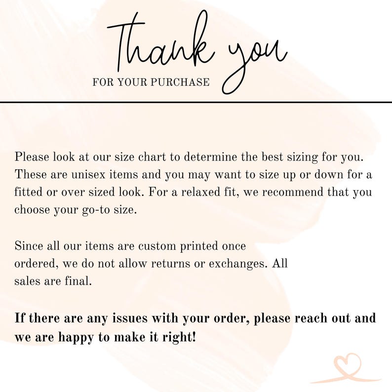 May include: A graphic with the words "Thank you" in a cursive font, followed by "FOR YOUR PURCHASE." Additional text advises customers to consult the size chart for unisex items and notes that returns are not accepted.