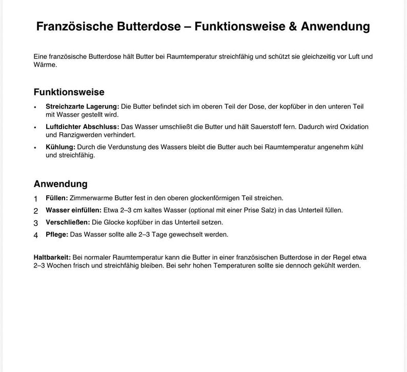 May include: Text from a document titled "Franz&ouml;sische Butterdose - Funktionsweise & Anwendung" in German. The document describes how a French butter dish works, including filling, sealing, and maintenance instructions.