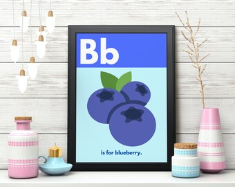 Alphabet Poster for kids - 'B is for Blueberry.' Educational poster, Bright Kids Room Print, Cute Kids Art, Nursery Room Art, Classroom Art