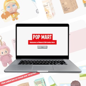 May include: A laptop displaying "POP MART" and "Welcome to [Name's] Birthday Mart." Several blind box toys and keychains are scattered around the laptop. One keychain is a pink bunny, and another is a yellow doll with a cake.