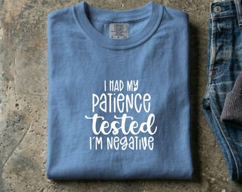 Patience Tested T-Shirt | Blank Garment Dye Mockup