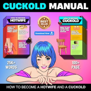 The Ultimate Hotwife & Cuckold Training Manual: How To Become A Cuckold/Hotwife