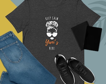 Keep Calm Yani's Here | Baby Nurse | Unisex Short Sleeve T-shirt