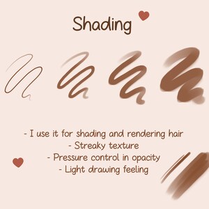 May include: Shading tutorial with a heart icon.  The tutorial shows how to shade with a digital brush.  The text says "Shading" and "I use it for shading and rendering hair - Streaky texture - Pressure control in opacity - Light drawing feeling".