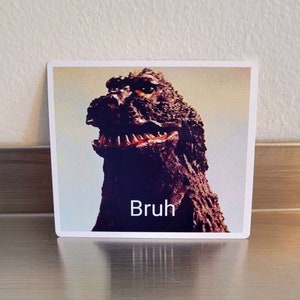 Godzilbruh - Godzilla Sticker | Funny Meme Sticker for Laptop, Bottle, Toolbox | Quality Vinyl Sticker