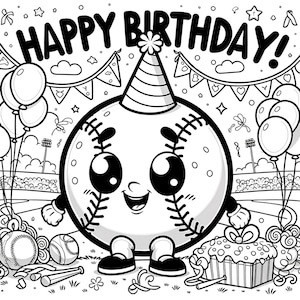 May include: A black and white illustration of a baseball with a party hat, smiling and holding a gift box. The baseball is surrounded by balloons, confetti, and a baseball field. The text "Happy Birthday!" is written above the baseball.