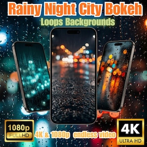 May include: Three smartphones displaying rainy night city bokeh loops backgrounds. The phones show blurred city lights and rain effects. Text includes "Rainy Night City Bokeh", "Loops Backgrounds", "1080p FULLHD", "4K & 1080p endless video", and "4K ULTRA HD".