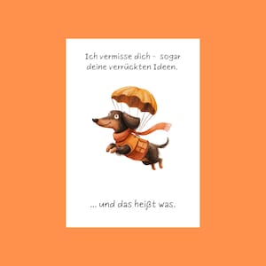 Greeting card: Dachshund flies a parachute | I miss you, even your crazy ideas | Farewell card | Humorous friendship card | 0243A