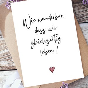 Wat geweldig dat we tegelijkertijd leven!  | Wenskaart voor Valentijnsdag |  Cadeau voor partner | Cadeau voor favoriete mensen | 0151
