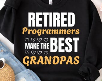 Retired Programmers Make The Best Grandpas PNG: Programmer Quote Fathers Day Grandpa png Coding Humor Art (Digital Download)