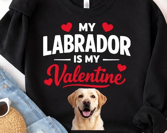 Labrador Valentine Quote PNG: My Labrador Is My Valentine Valentine Dog Lover png Heart Dog Art (Digital Download)