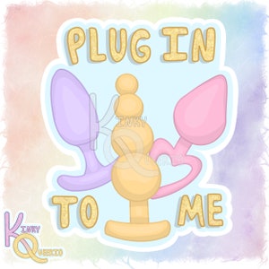 Plug In To Me Sticker - Kinky Kawaii Adult Themed Waterproof Decal