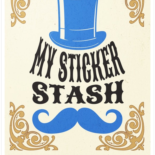 MY STICKER STASH Funny Organization Label//Top Hat Mustache Manly Victorian Old-Fashioned Design//Sticker Collection Decal Hoard Collector