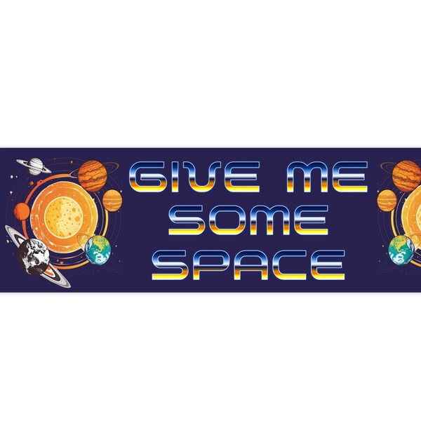 Give Me Some Space Bumper Sticker//Planets Solar System Outer Space Nerd Geek Star Sci Fi Astronomy Astronaut Funny Auto Car Decal Retro