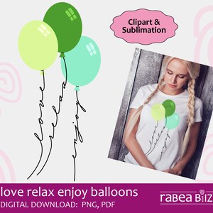 amore relax goditi palloncini clipart stampabili per sublimazione digitale png tazza sublimazione scrapbooking wallart mantra adesivo planner digitale
